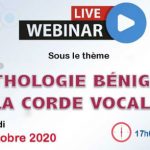 Webinaire-Vidéo: La pathologie bénigne de la corde vocale