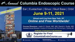 Lire la suite à propos de l’article 4th Annual Columbia University Endoscopic Sinus, Skull Base, Orbit, and Ear Surgery Course