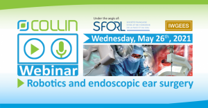 Lire la suite à propos de l’article Webinar: Robotics and endoscopic ear surgery