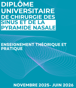 Lire la suite à propos de l’article DIPLÔME UNIVERSITAIRE DE CHIRURGIE DES SINUS ET DE LA PYRAMIDE NASALE